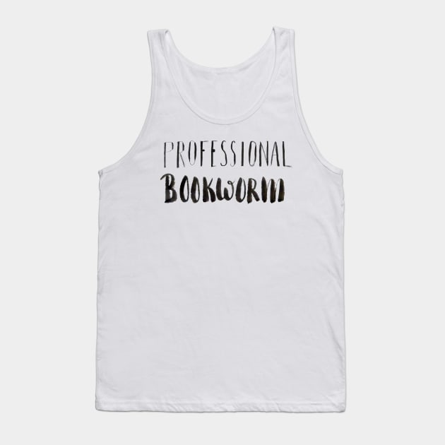 Professional Bookworm Tank Top by Ychty